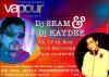 Events in Gurgaon - Vapour presents DJ Seam & Dj Kaydee on 17 November 2012 at MGF Mega City Mall Gurgaon, 9.pm to 3.am