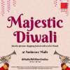 Majestic Diwali at Ambience Mall Gurgaon  10th - 30th October 2019