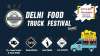 The Delhi Food Truck Festival at Jawaharlal Nehru Stadium Delhi